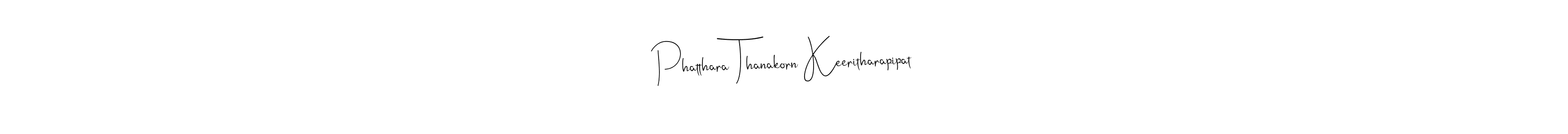 Make a beautiful signature design for name Phatthara Thanakorn Keeritharapipat. Use this online signature maker to create a handwritten signature for free. Phatthara Thanakorn Keeritharapipat signature style 4 images and pictures png