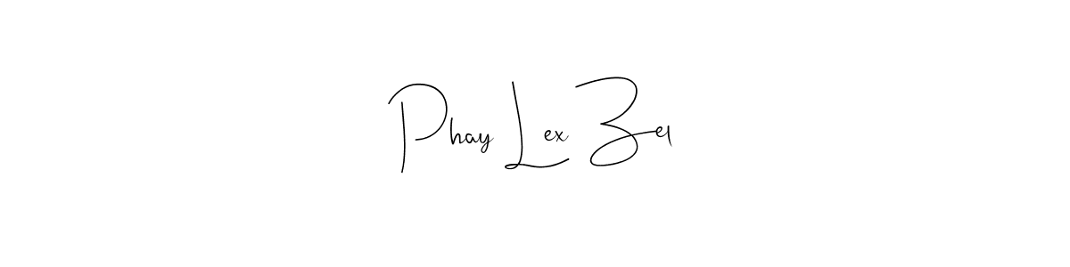 How to make Phay Lex Zel name signature. Use Andilay-7BmLP style for creating short signs online. This is the latest handwritten sign. Phay Lex Zel signature style 4 images and pictures png