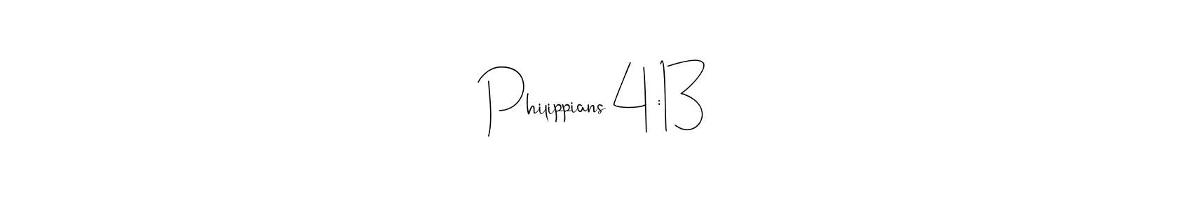 It looks lik you need a new signature style for name Philippians 4 :13. Design unique handwritten (Andilay-7BmLP) signature with our free signature maker in just a few clicks. Philippians 4 :13 signature style 4 images and pictures png