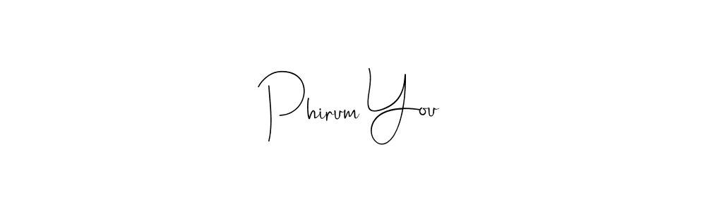 Make a beautiful signature design for name Phirum You. With this signature (Andilay-7BmLP) style, you can create a handwritten signature for free. Phirum You signature style 4 images and pictures png