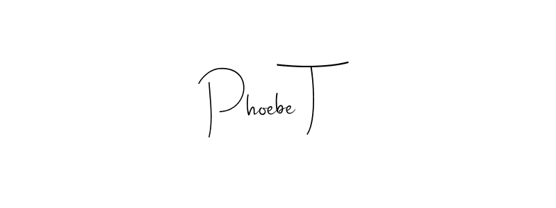 How to make Phoebe T name signature. Use Andilay-7BmLP style for creating short signs online. This is the latest handwritten sign. Phoebe T signature style 4 images and pictures png