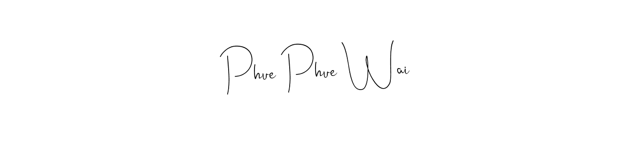 How to make Phue Phue Wai name signature. Use Andilay-7BmLP style for creating short signs online. This is the latest handwritten sign. Phue Phue Wai signature style 4 images and pictures png