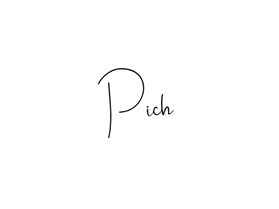 Design your own signature with our free online signature maker. With this signature software, you can create a handwritten (Andilay-7BmLP) signature for name Pich. Pich signature style 4 images and pictures png