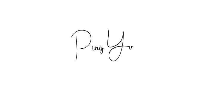 See photos of Ping Yu official signature by Spectra . Check more albums & portfolios. Read reviews & check more about Andilay-7BmLP font. Ping Yu signature style 4 images and pictures png