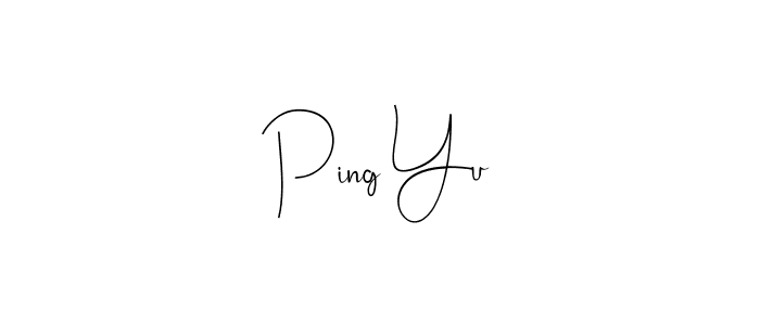 Use a signature maker to create a handwritten signature online. With this signature software, you can design (Andilay-7BmLP) your own signature for name Ping Yu. Ping Yu signature style 4 images and pictures png