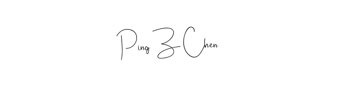 Create a beautiful signature design for name Ping Z Chen. With this signature (Andilay-7BmLP) fonts, you can make a handwritten signature for free. Ping Z Chen signature style 4 images and pictures png