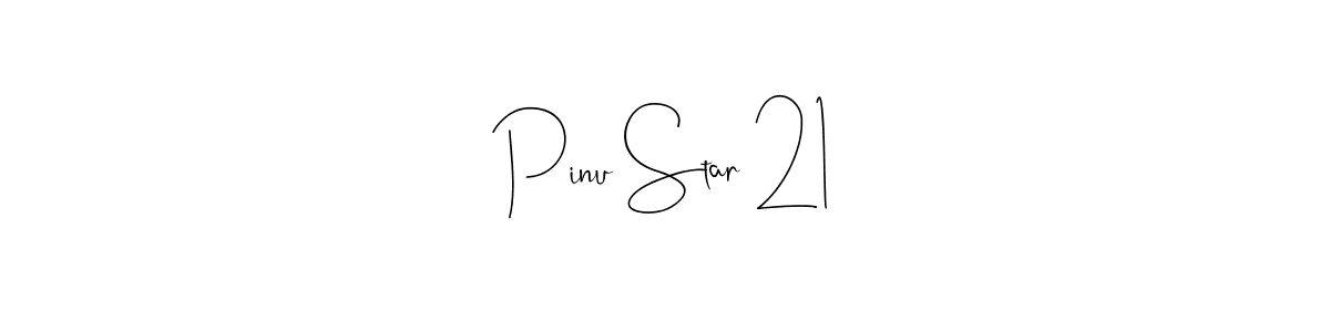 Similarly Andilay-7BmLP is the best handwritten signature design. Signature creator online .You can use it as an online autograph creator for name Pinu Star 21. Pinu Star 21 signature style 4 images and pictures png