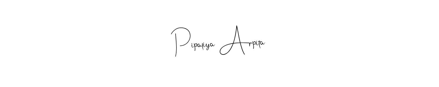 Design your own signature with our free online signature maker. With this signature software, you can create a handwritten (Andilay-7BmLP) signature for name Pipaliya Arpita. Pipaliya Arpita signature style 4 images and pictures png