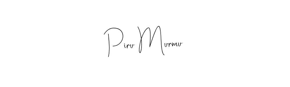 Create a beautiful signature design for name Piru Murmu. With this signature (Andilay-7BmLP) fonts, you can make a handwritten signature for free. Piru Murmu signature style 4 images and pictures png