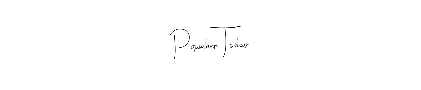 You can use this online signature creator to create a handwritten signature for the name Pitamber Tadav. This is the best online autograph maker. Pitamber Tadav signature style 4 images and pictures png