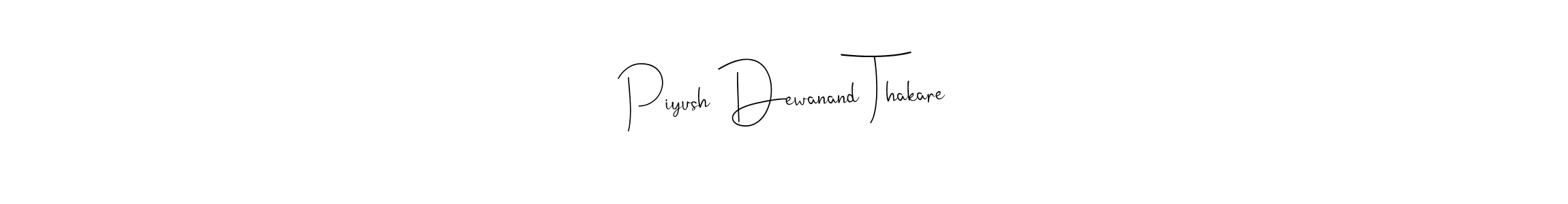 This is the best signature style for the Piyush Dewanand Thakare name. Also you like these signature font (Andilay-7BmLP). Mix name signature. Piyush Dewanand Thakare signature style 4 images and pictures png