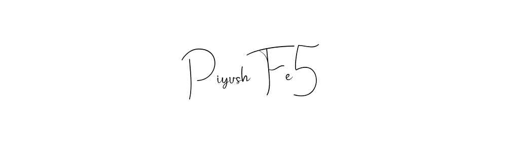 Best and Professional Signature Style for Piyush Fe5. Andilay-7BmLP Best Signature Style Collection. Piyush Fe5 signature style 4 images and pictures png