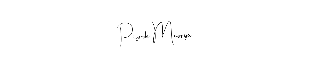 Create a beautiful signature design for name Piyush Maurya. With this signature (Andilay-7BmLP) fonts, you can make a handwritten signature for free. Piyush Maurya signature style 4 images and pictures png