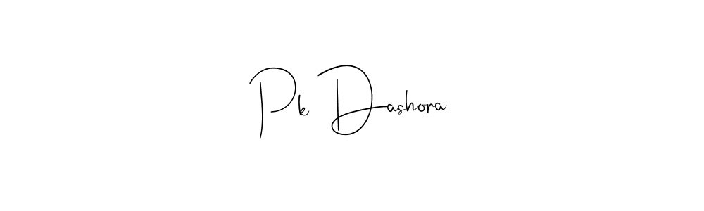 It looks lik you need a new signature style for name Pk Dashora. Design unique handwritten (Andilay-7BmLP) signature with our free signature maker in just a few clicks. Pk Dashora signature style 4 images and pictures png