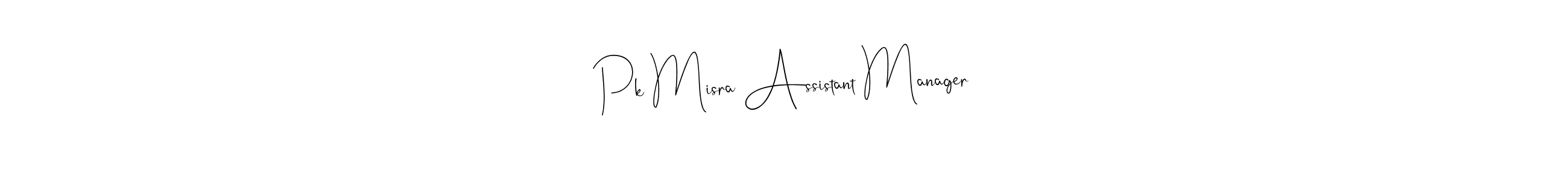 Make a beautiful signature design for name Pk Misra Assistant Manager. Use this online signature maker to create a handwritten signature for free. Pk Misra Assistant Manager signature style 4 images and pictures png