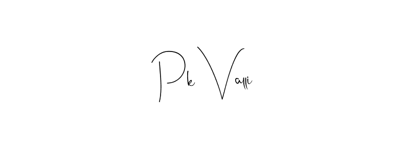 if you are searching for the best signature style for your name Pk Valli. so please give up your signature search. here we have designed multiple signature styles  using Andilay-7BmLP. Pk Valli signature style 4 images and pictures png