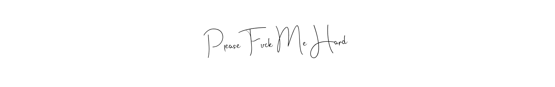 How to Draw Please Fuck Me Hard signature style? Andilay-7BmLP is a latest design signature styles for name Please Fuck Me Hard. Please Fuck Me Hard signature style 4 images and pictures png