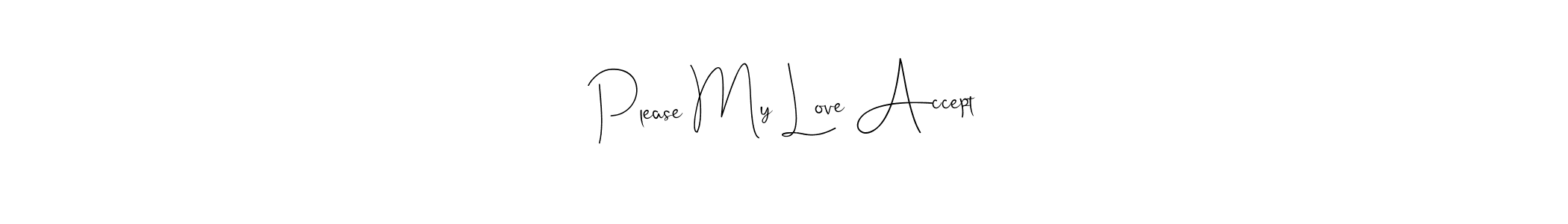 See photos of Please My Love Accept official signature by Spectra . Check more albums & portfolios. Read reviews & check more about Andilay-7BmLP font. Please My Love Accept signature style 4 images and pictures png
