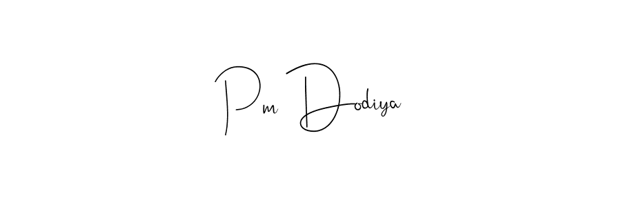 Make a beautiful signature design for name Pm Dodiya. With this signature (Andilay-7BmLP) style, you can create a handwritten signature for free. Pm Dodiya signature style 4 images and pictures png