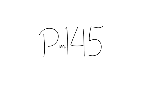 How to make Pm145 signature? Andilay-7BmLP is a professional autograph style. Create handwritten signature for Pm145 name. Pm145 signature style 4 images and pictures png
