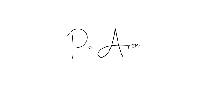 How to make Po Aron name signature. Use Andilay-7BmLP style for creating short signs online. This is the latest handwritten sign. Po Aron signature style 4 images and pictures png