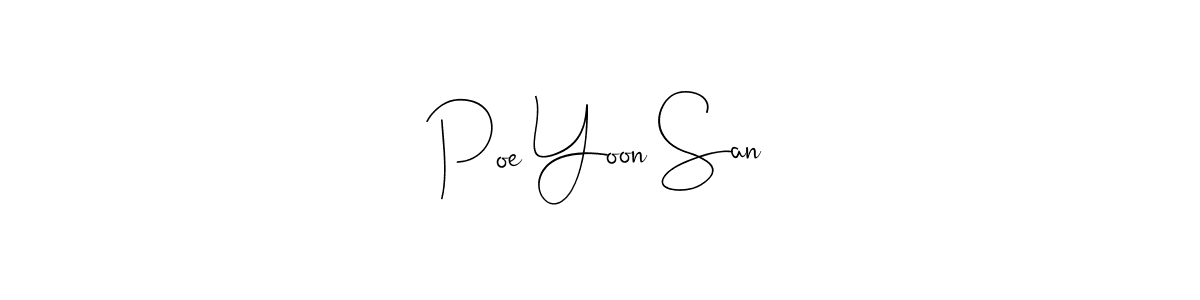 Similarly Andilay-7BmLP is the best handwritten signature design. Signature creator online .You can use it as an online autograph creator for name Poe Yoon San. Poe Yoon San signature style 4 images and pictures png