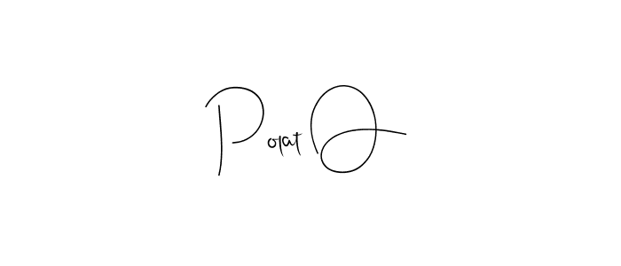 Also we have Polat O name is the best signature style. Create professional handwritten signature collection using Andilay-7BmLP autograph style. Polat O signature style 4 images and pictures png