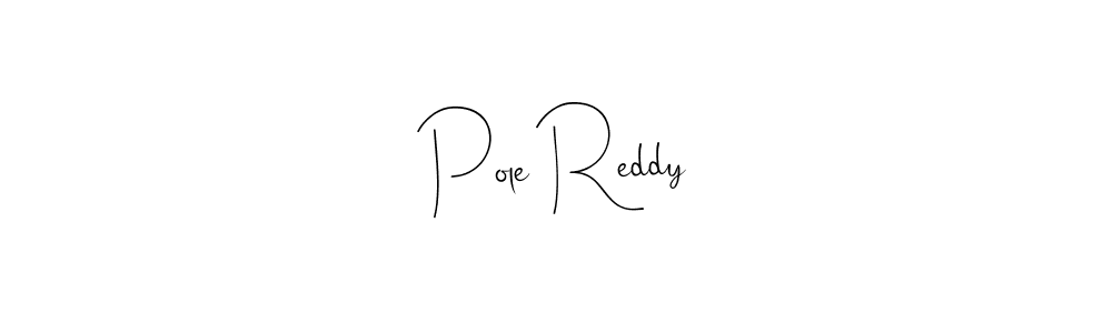 Also You can easily find your signature by using the search form. We will create Pole Reddy name handwritten signature images for you free of cost using Andilay-7BmLP sign style. Pole Reddy signature style 4 images and pictures png