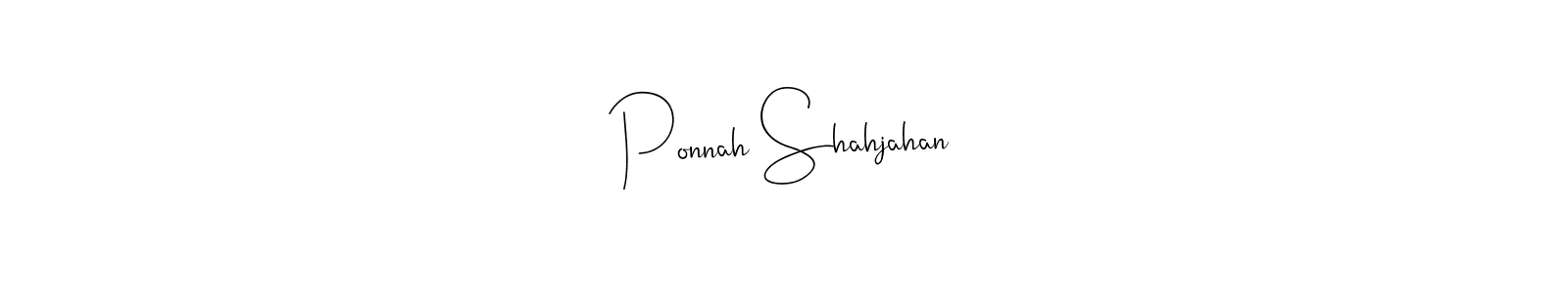 Similarly Andilay-7BmLP is the best handwritten signature design. Signature creator online .You can use it as an online autograph creator for name Ponnah Shahjahan. Ponnah Shahjahan signature style 4 images and pictures png