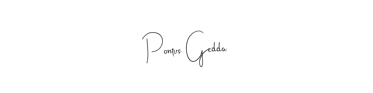 Create a beautiful signature design for name Pontus Gedda. With this signature (Andilay-7BmLP) fonts, you can make a handwritten signature for free. Pontus Gedda signature style 4 images and pictures png