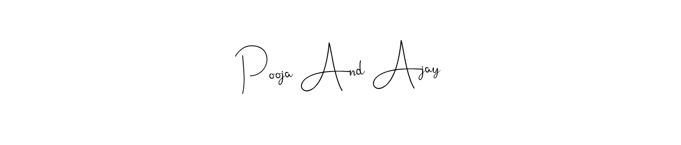 Create a beautiful signature design for name Pooja And Ajay. With this signature (Andilay-7BmLP) fonts, you can make a handwritten signature for free. Pooja And Ajay signature style 4 images and pictures png