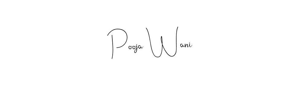 It looks lik you need a new signature style for name Pooja Wani. Design unique handwritten (Andilay-7BmLP) signature with our free signature maker in just a few clicks. Pooja Wani signature style 4 images and pictures png