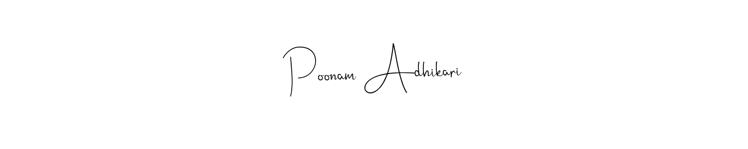 You should practise on your own different ways (Andilay-7BmLP) to write your name (Poonam Adhikari) in signature. don't let someone else do it for you. Poonam Adhikari signature style 4 images and pictures png