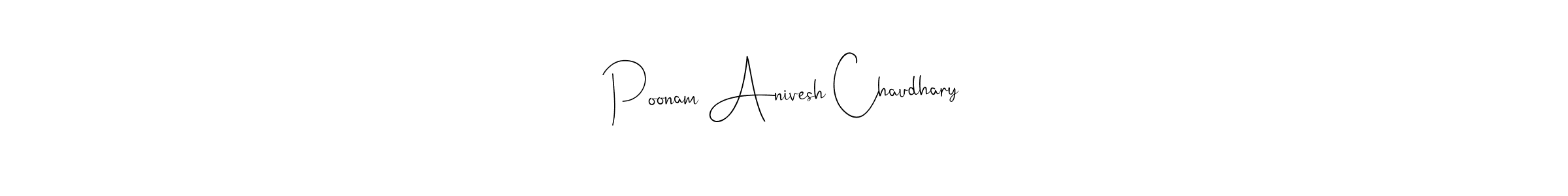 Poonam Anivesh Chaudhary stylish signature style. Best Handwritten Sign (Andilay-7BmLP) for my name. Handwritten Signature Collection Ideas for my name Poonam Anivesh Chaudhary. Poonam Anivesh Chaudhary signature style 4 images and pictures png