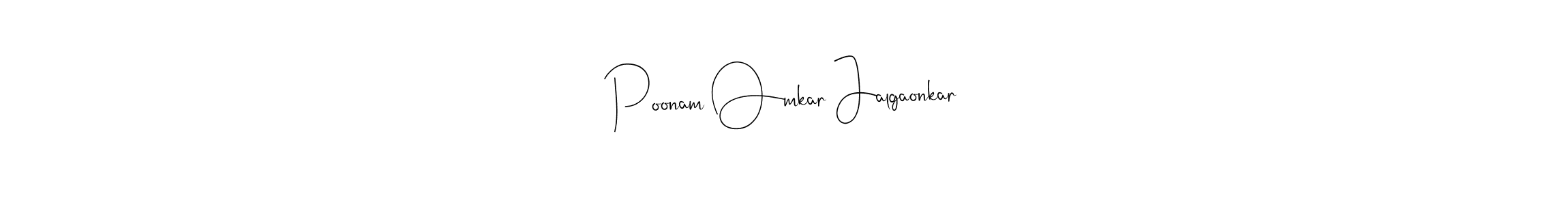 It looks lik you need a new signature style for name Poonam Omkar Jalgaonkar. Design unique handwritten (Andilay-7BmLP) signature with our free signature maker in just a few clicks. Poonam Omkar Jalgaonkar signature style 4 images and pictures png