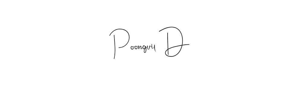 It looks lik you need a new signature style for name Poonguil D. Design unique handwritten (Andilay-7BmLP) signature with our free signature maker in just a few clicks. Poonguil D signature style 4 images and pictures png