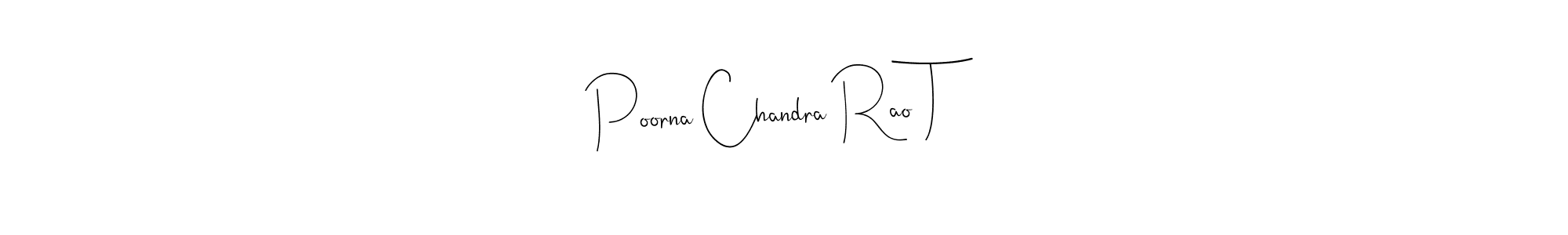 Make a beautiful signature design for name Poorna Chandra Rao T. With this signature (Andilay-7BmLP) style, you can create a handwritten signature for free. Poorna Chandra Rao T signature style 4 images and pictures png