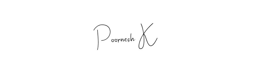 Use a signature maker to create a handwritten signature online. With this signature software, you can design (Andilay-7BmLP) your own signature for name Poornesh K. Poornesh K signature style 4 images and pictures png
