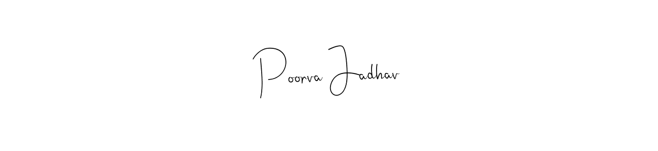 Poorva Jadhav stylish signature style. Best Handwritten Sign (Andilay-7BmLP) for my name. Handwritten Signature Collection Ideas for my name Poorva Jadhav. Poorva Jadhav signature style 4 images and pictures png