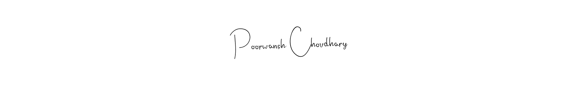 This is the best signature style for the Poorwansh Choudhary name. Also you like these signature font (Andilay-7BmLP). Mix name signature. Poorwansh Choudhary signature style 4 images and pictures png