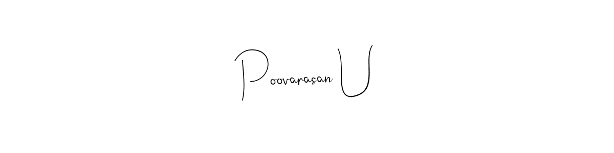 Similarly Andilay-7BmLP is the best handwritten signature design. Signature creator online .You can use it as an online autograph creator for name Poovarasan U. Poovarasan U signature style 4 images and pictures png