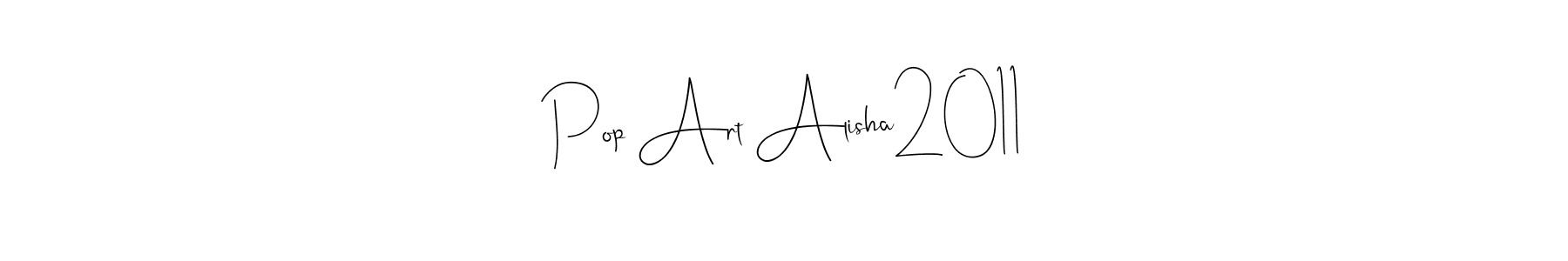 How to make Pop Art Alisha2011 name signature. Use Andilay-7BmLP style for creating short signs online. This is the latest handwritten sign. Pop Art Alisha2011 signature style 4 images and pictures png