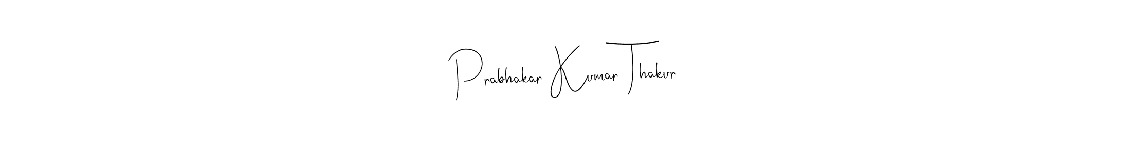 Use a signature maker to create a handwritten signature online. With this signature software, you can design (Andilay-7BmLP) your own signature for name Prabhakar Kumar Thakur. Prabhakar Kumar Thakur signature style 4 images and pictures png