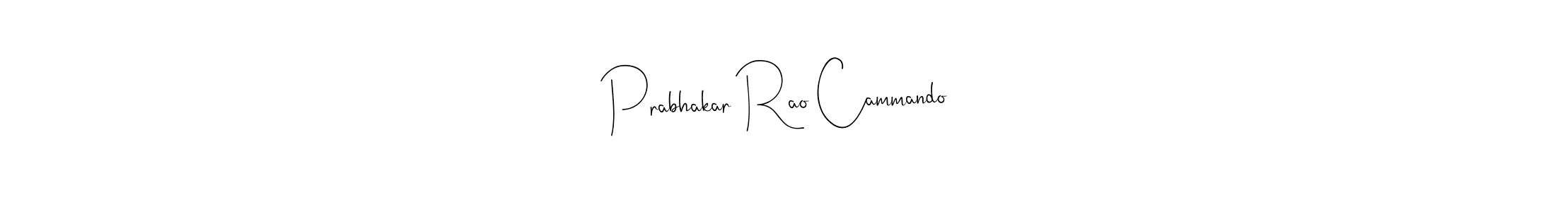 How to make Prabhakar Rao Cammando signature? Andilay-7BmLP is a professional autograph style. Create handwritten signature for Prabhakar Rao Cammando name. Prabhakar Rao Cammando signature style 4 images and pictures png