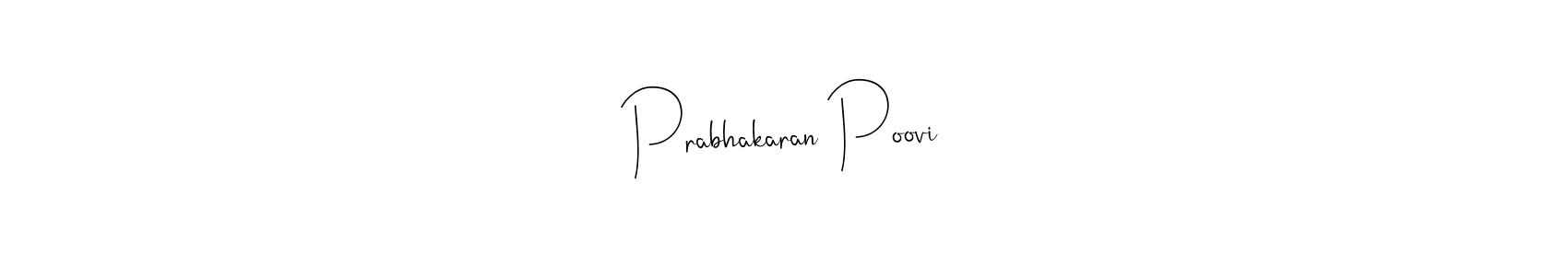 How to make Prabhakaran Poovi signature? Andilay-7BmLP is a professional autograph style. Create handwritten signature for Prabhakaran Poovi name. Prabhakaran Poovi signature style 4 images and pictures png