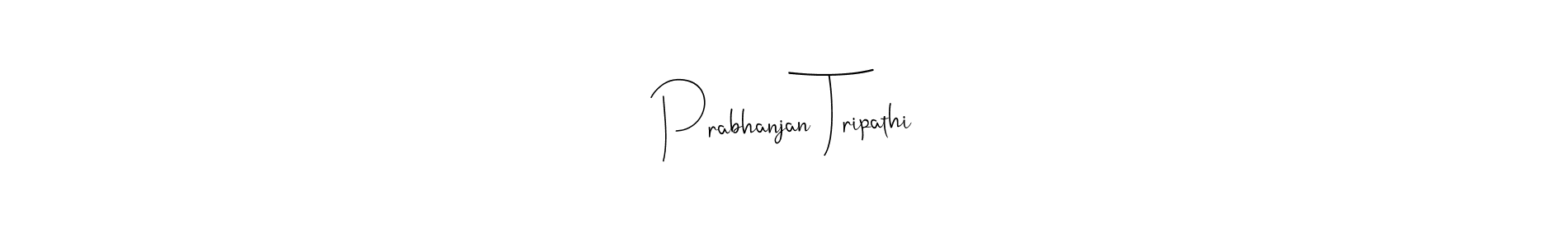 Create a beautiful signature design for name Prabhanjan Tripathi. With this signature (Andilay-7BmLP) fonts, you can make a handwritten signature for free. Prabhanjan Tripathi signature style 4 images and pictures png