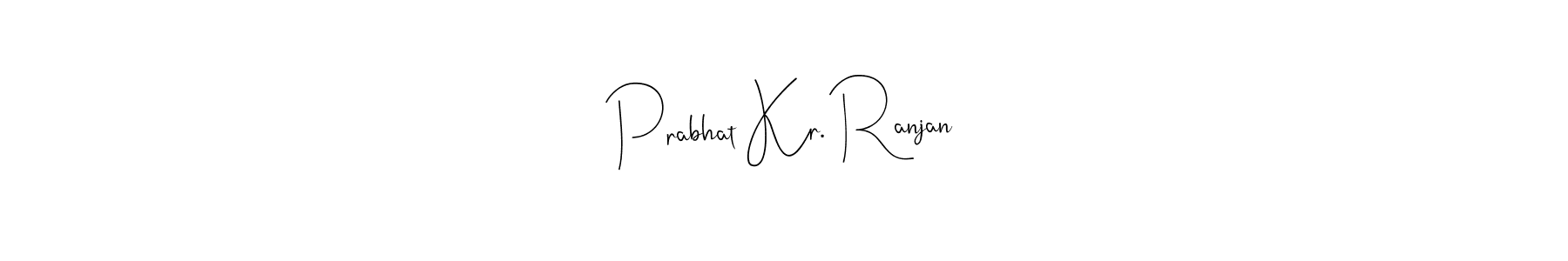 See photos of Prabhat Kr. Ranjan official signature by Spectra . Check more albums & portfolios. Read reviews & check more about Andilay-7BmLP font. Prabhat Kr. Ranjan signature style 4 images and pictures png