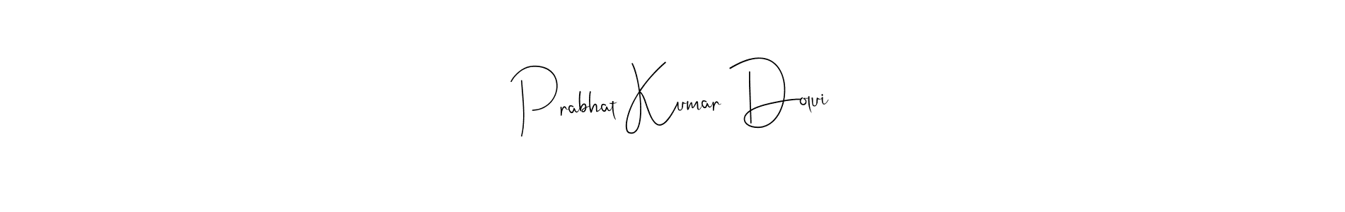 if you are searching for the best signature style for your name Prabhat Kumar Dolui. so please give up your signature search. here we have designed multiple signature styles  using Andilay-7BmLP. Prabhat Kumar Dolui signature style 4 images and pictures png