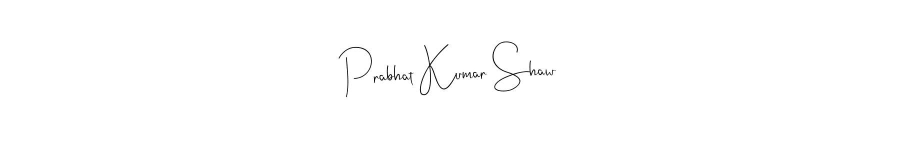 Design your own signature with our free online signature maker. With this signature software, you can create a handwritten (Andilay-7BmLP) signature for name Prabhat Kumar Shaw. Prabhat Kumar Shaw signature style 4 images and pictures png