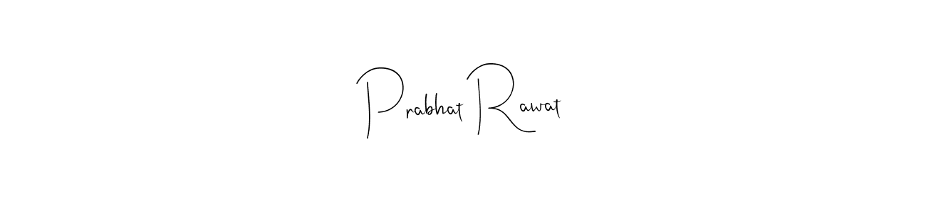 Prabhat Rawat stylish signature style. Best Handwritten Sign (Andilay-7BmLP) for my name. Handwritten Signature Collection Ideas for my name Prabhat Rawat. Prabhat Rawat signature style 4 images and pictures png